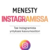 Menesty Instagramissa - Tee Instagramista yrityksesi kasvumoottori