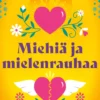Miehiä ja mielenrauhaa