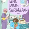 Minä menen sairaalaan