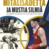 Mitalisadetta ja mustia silmiä