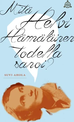 Mitä Helvi Hämäläinen todella sanoi?