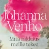 Mitä rakkaus meille tekee