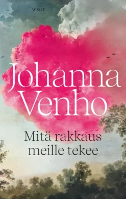 Mitä rakkaus meille tekee