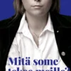 Mitä some tekee meille?