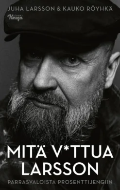Mitä v*ttua Larsson