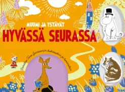 Muumi ja ystävät. Hyvässä seurassa