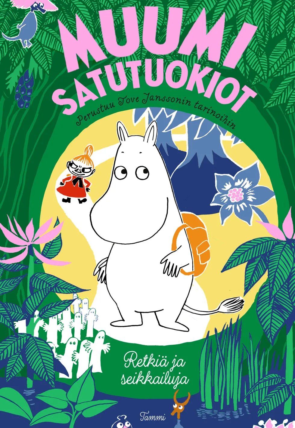 MUUMI satutuokiot. Retkiä ja seikkailuja