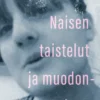 Naisen taistelut ja muodonmuutokset
