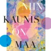 Niin kaunis on maa