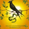 Nälkäpeli: Balladi laululinnuista ja käärmeistä