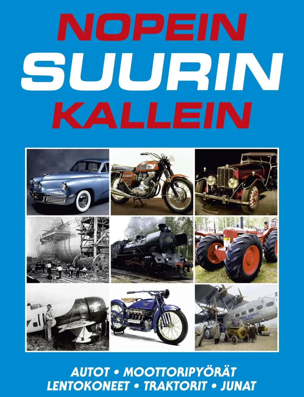 NOPEIN, SUURIN, KALLEIN