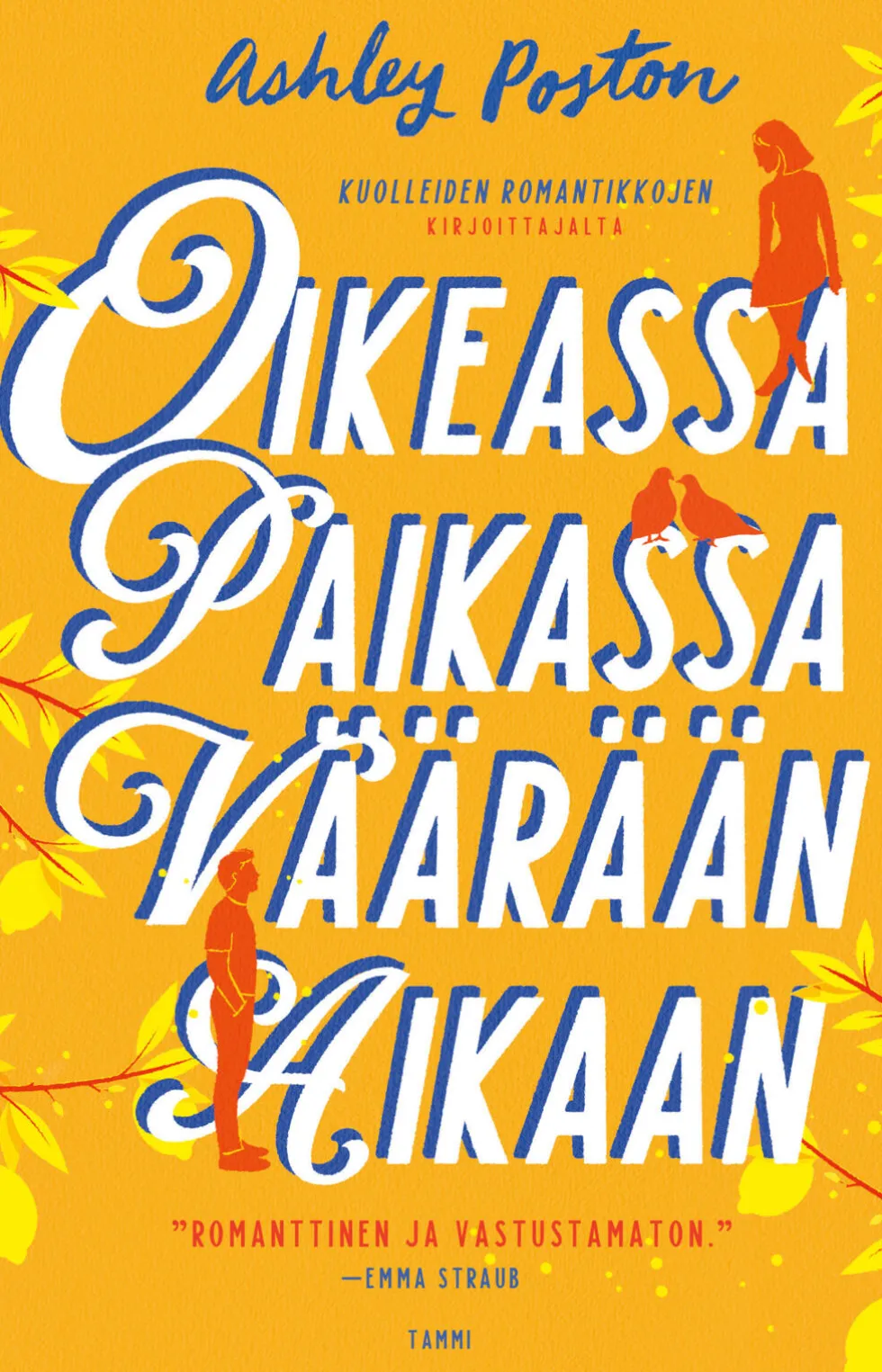 Oikeassa paikassa väärään aikaan