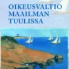 Oikeusvaltio maailman tuulissa