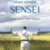 Ole oman elämäsi sensei