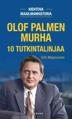 Olof Palmen murha. 10 tutkintalinjaa