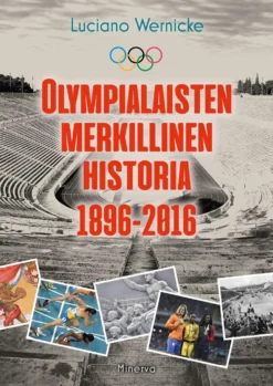Olympialaisten merkillinen historia 1896-2016