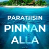 Paratiisin pinnan alla