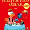 Pelle Pelottoman käsikirja. Klassikkokeksinnöt!