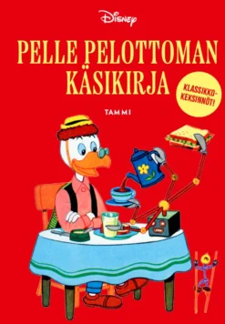 Pelle Pelottoman käsikirja. Klassikkokeksinnöt!