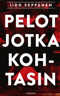 Pelot jotka kohtasin