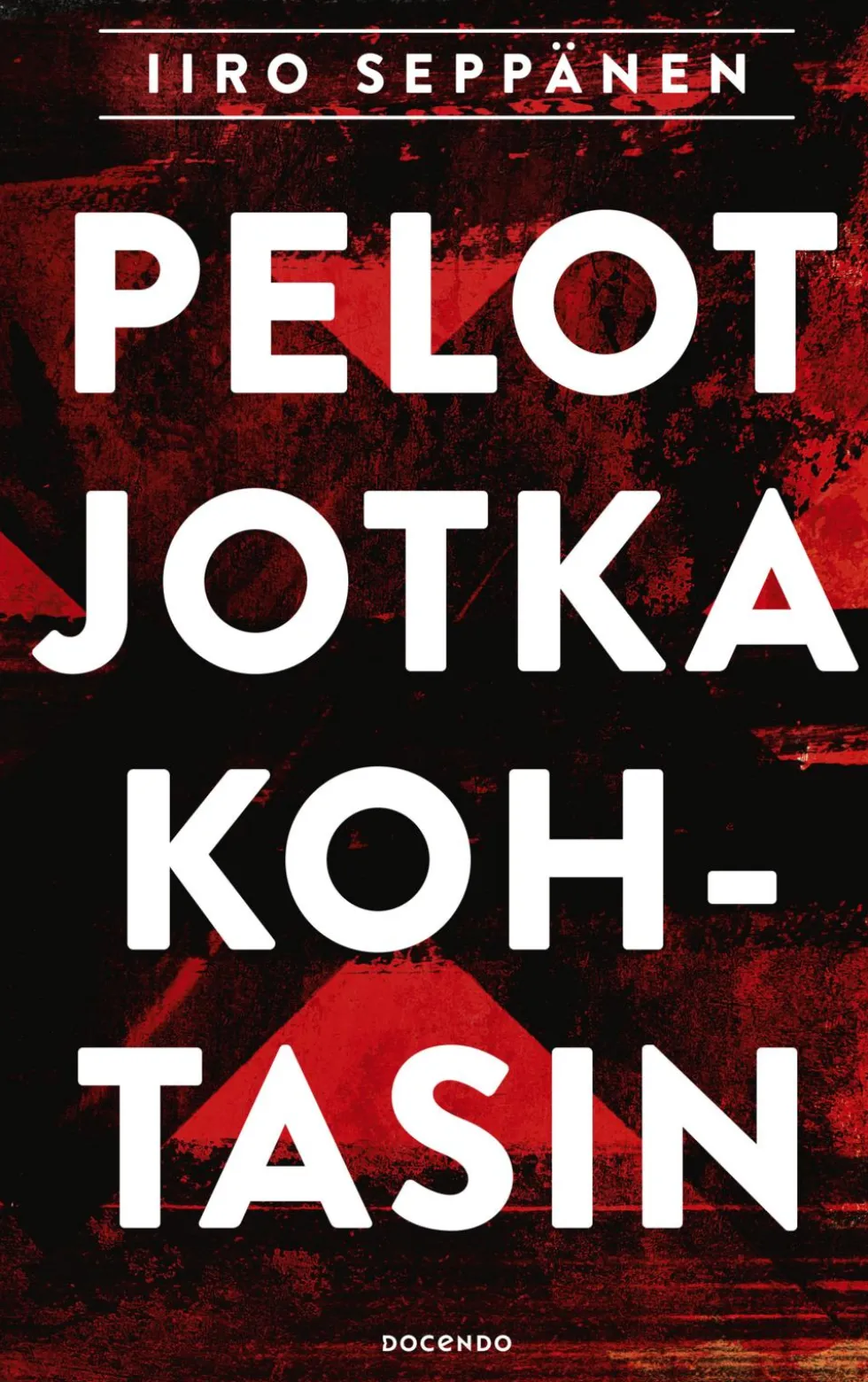 Pelot jotka kohtasin