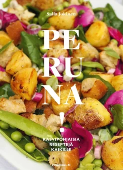 Peruna! Kasvipohjaisia perunareseptejä kaikille