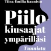 Piilokiusaajat ympärilläsi