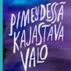 Pimeydessä kajastava valo
