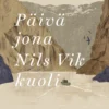 Päivä jona Nils Vik kuoli