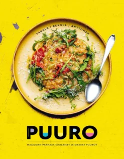 Puuro - Maailman parhaat suolaiset ja makeat puurot