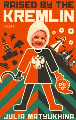 Raised by the Kremlin