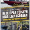Retkiopas toiseen maailmansotaan - Sotahistoria, luontokohteet ja museot