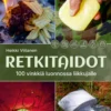 Retkitaidot - 100 vinkkiä luonnossa liikkujalle