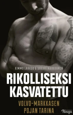 Rikolliseksi kasvatettu