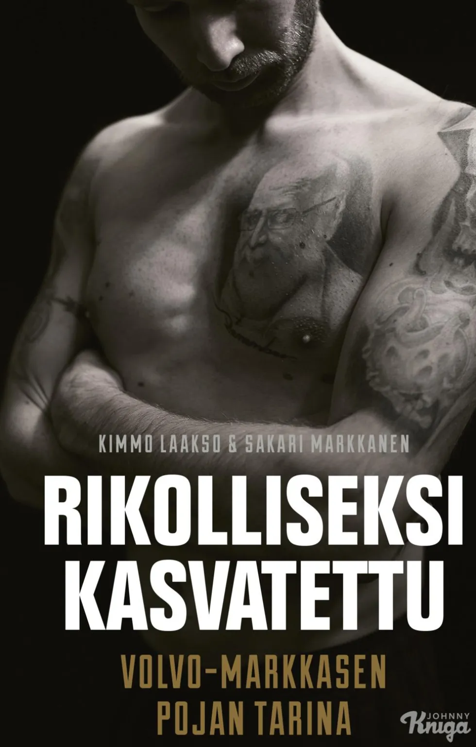 Rikolliseksi kasvatettu