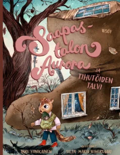 Saapastalon Aurora ja tihutöiden talvi