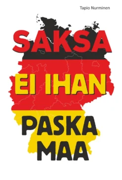Saksa - Ei ihan paska maa