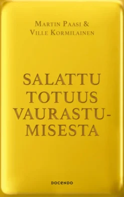 Salattu totuus vaurastumisesta