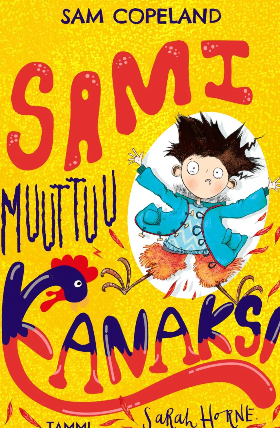 Sami muuttuu kanaksi