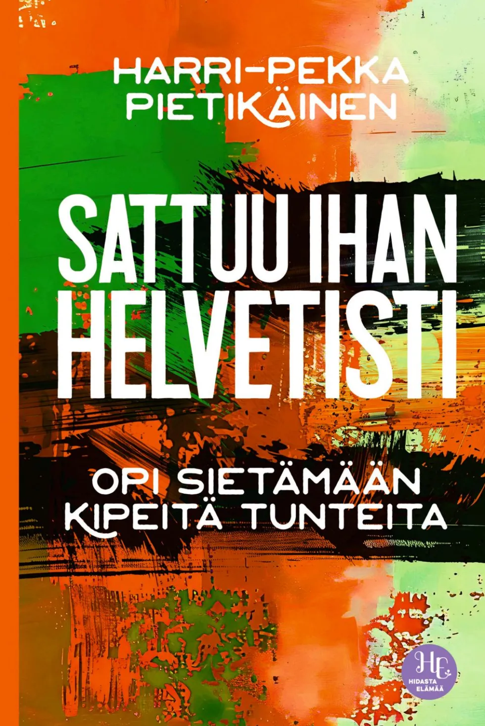 Sattuu ihan helvetisti