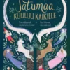 Satumaa kuuluu kaikille