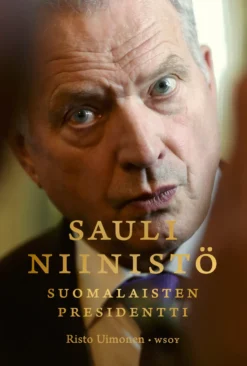 Sauli Niinistö – suomalaisten presidentti