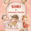 Siiri ja sotkuinen Kerttu
