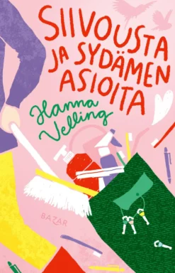 Siivousta ja sydämen asioita
