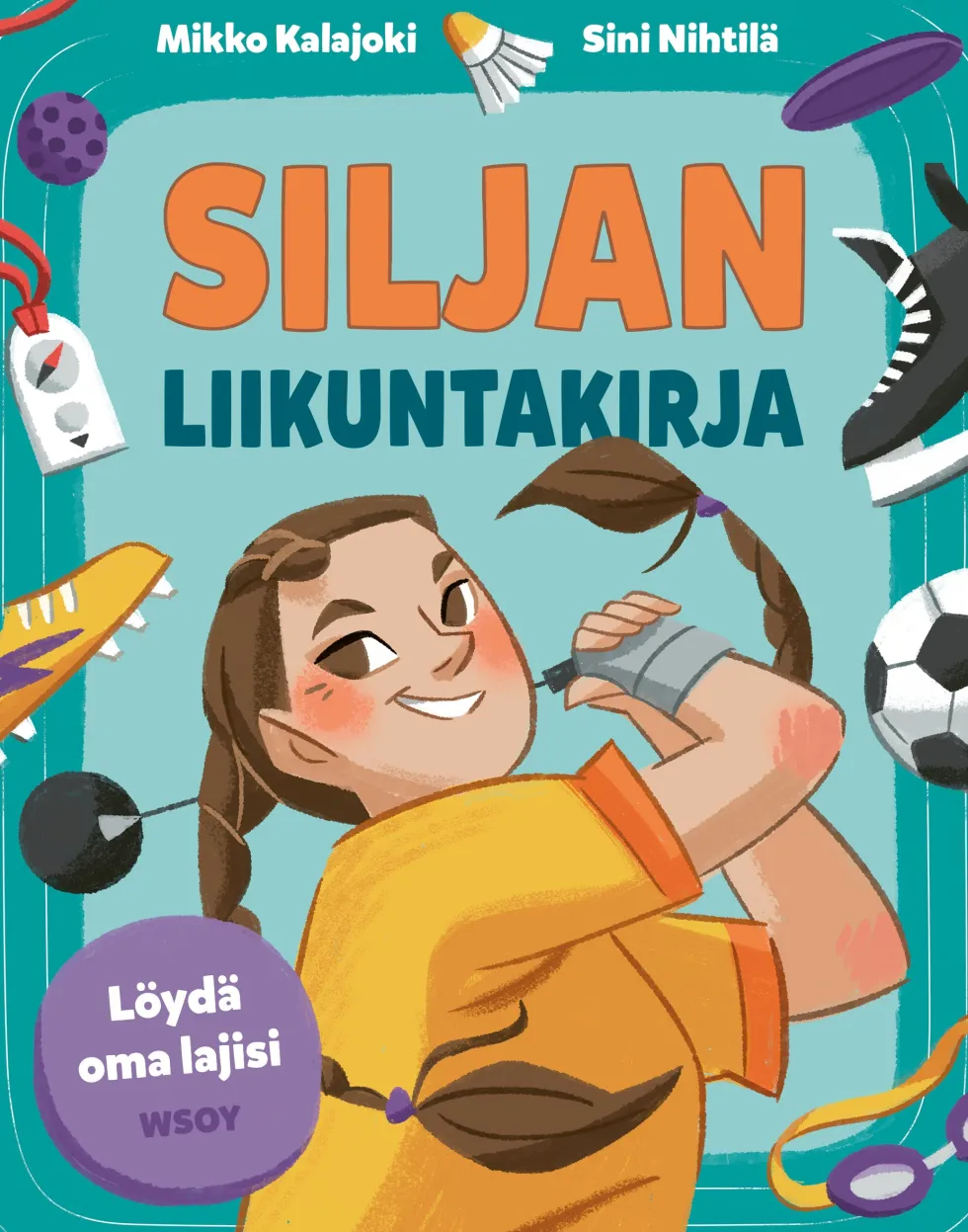 Siljan liikuntakirja: Löydä oma lajisi (signeerattu)