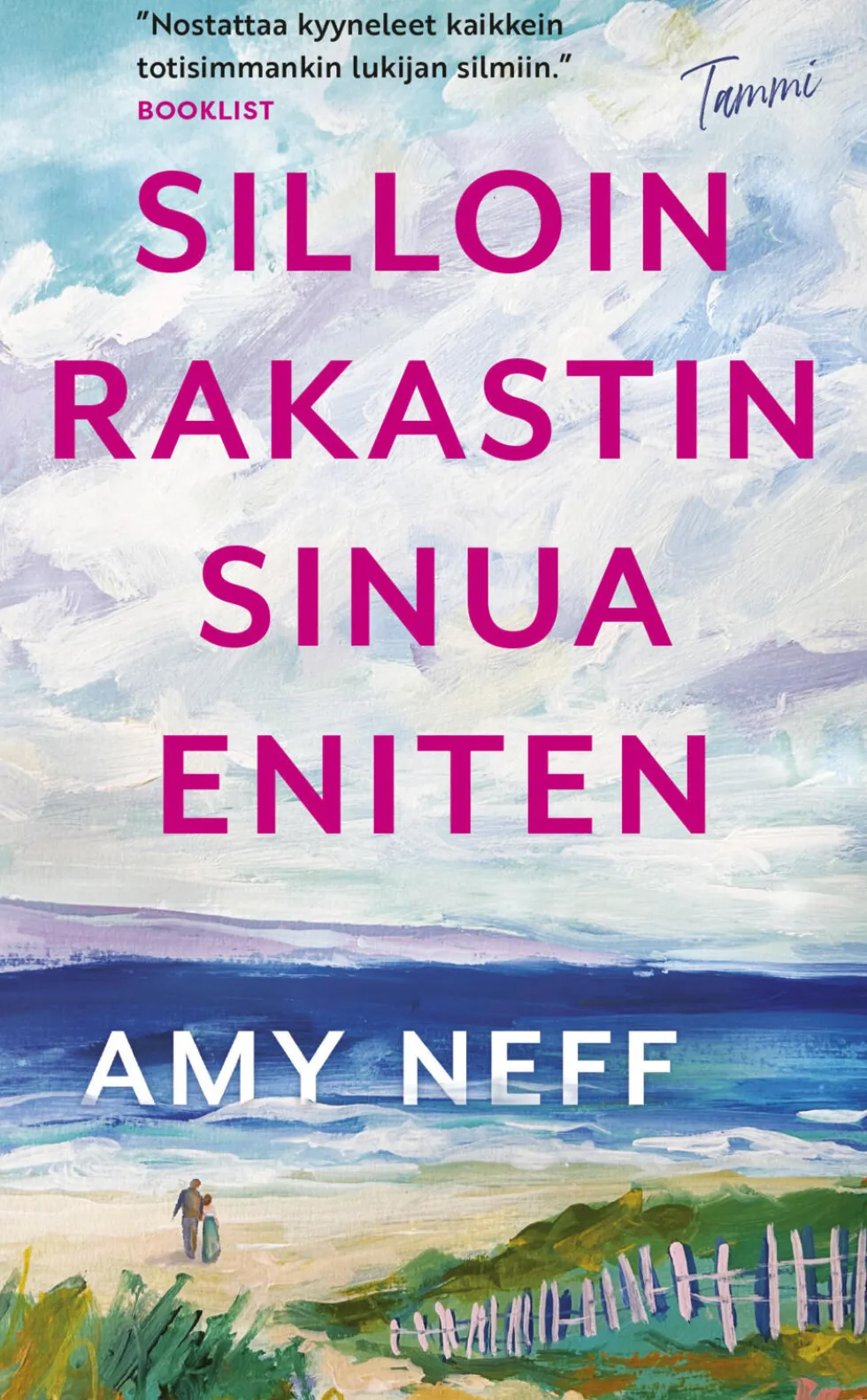 Silloin rakastin sinua eniten