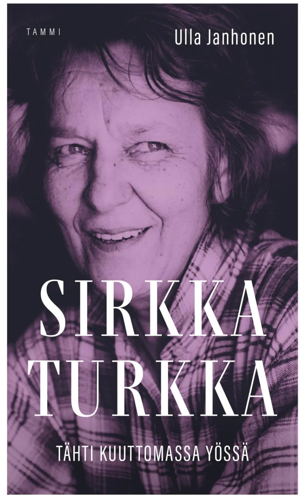 Sirkka Turkka - Tähti kuuttomassa yössä