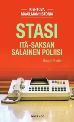 Stasi. Itä-Saksan salainen poliisi