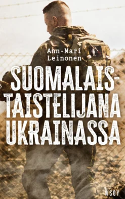 Suomalaistaistelijana Ukrainassa