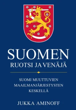 Suomen Ruotsi ja Venäjä